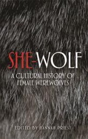 She Wolf: A Cultural History of Female Werewolves