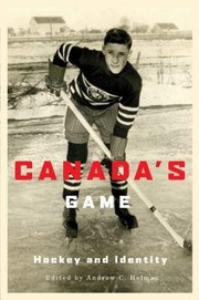 Canada's game: hockey and identity