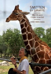Smitten by Giraffe: My Life as a Citizen Scientist. Cover features author with a giraffe.