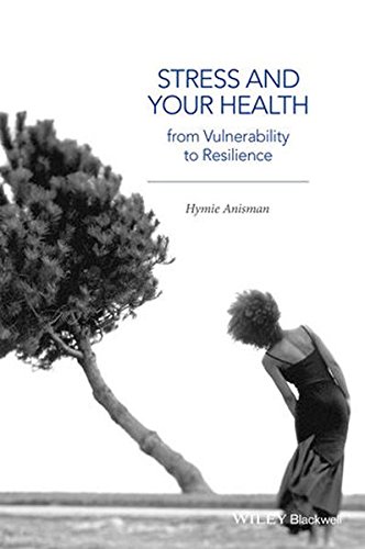 Stress and your health: From vulnerability to resilience