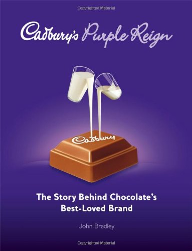 Cadbury's Purple Reign: The Story Behind Chocolate's Best–Loved Brand